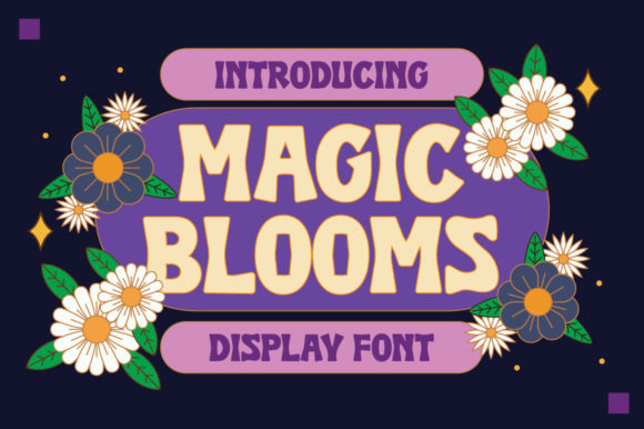 Magic Blooms Font: A Modern Display Typeface for Creative Branding